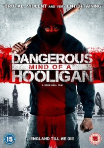 «Dangerous Mind of a Hooligan»