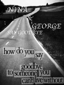 «Nina and George Say Goodbye»