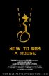 Постер «Как ограбить дом»