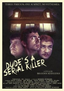 «Dude's a Serial Killer»