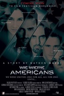 «We Were Americans»