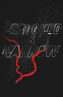 «Crooked & Narrow»