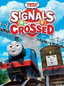 «Thomas & Friends: Signals Crossed»