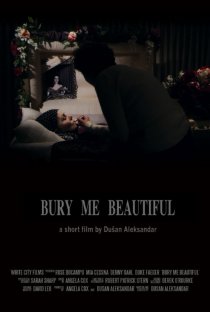 «Bury Me Beautiful»
