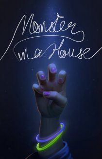 «Monster in a House»