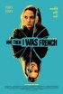 Постер «And Then I Was French»