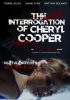 Постер «The Interrogation of Cheryl Cooper»