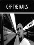 Постер «Off the Rails»