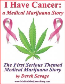 «I Have Cancer: A Medical Marijuana Story»
