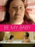 Постер «Be My Baby»