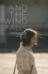 Постер «And the Wind Falls»