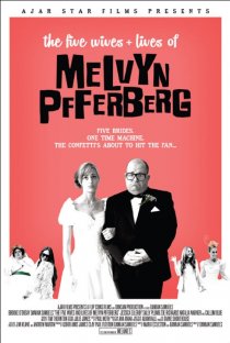 «The Five Wives & Lives of Melvyn Pfferberg»