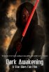 Постер «Dark Awakening: A Star Wars Fan Film»