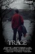 Постер «Trace»