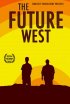 Постер «The Future West»