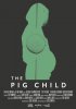 Постер «The Pig Child»