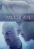Постер «99% Certain»