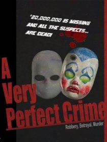 «A Very Perfect Crime»