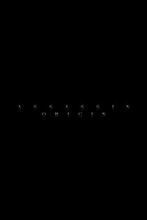 «Assassin Origin»