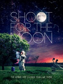 «Shoot for the Moon»