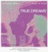 Постер «True Dreams»