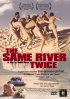 Постер «The Same River Twice»