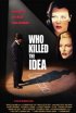 Постер «Кто убил идею?»