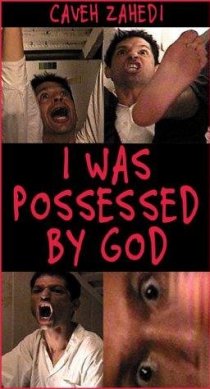 «I Was Possessed by God»