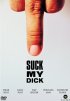 Постер «Suck My Dick»
