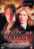 Постер «Follow Me Outside»