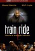 Постер «Train Ride»