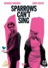 Постер «Воробьи не могут петь»