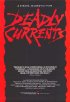 Постер «Deadly Currents»