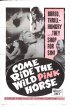 Постер «Come Ride the Wild Pink Horse»
