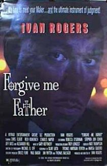 «Forgive Me Father»