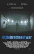 Постер «Little Brother of War»