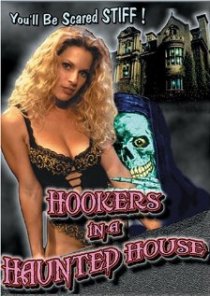 «Hookers in a Haunted House»