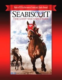 «Seabiscuit: The Lost Documentary»