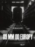 Постер «89 мм от Европы»
