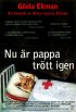 Постер «Nu är pappa trött igen!»