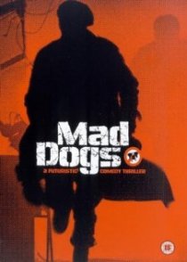 «Mad Dogs»