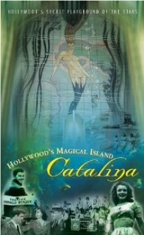 «Hollywood's Magical Island: Catalina»