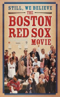 «Still We Believe: The Boston Red Sox Movie»