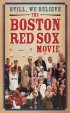 Постер «Still We Believe: The Boston Red Sox Movie»