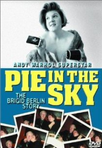 «Pie in the Sky: The Brigid Berlin Story»