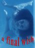 Постер «A Final Wish»