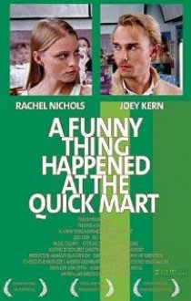 «A Funny Thing Happened at the Quick Mart»