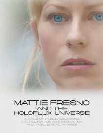«Mattie Fresno and the Holoflux Universe»