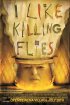 Постер «I Like Killing Flies»
