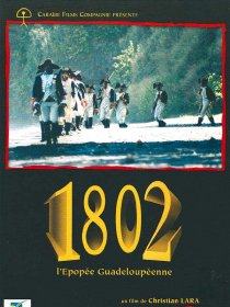 «1802, l'épopée guadeloupéenne»